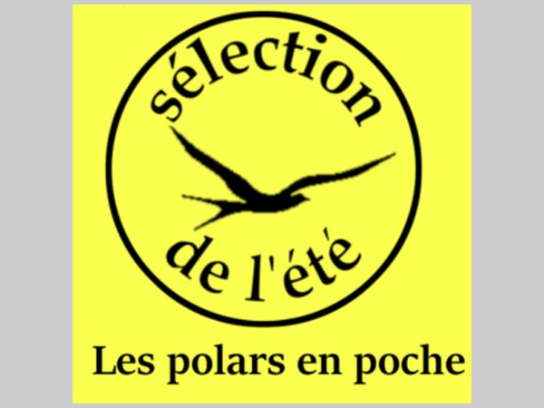 La Sélection de l’été: les polars en poche!