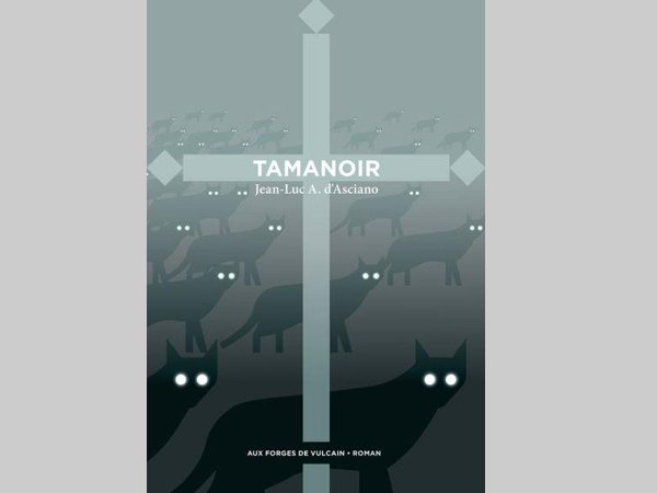 Tamanoir, Jean-Luc A. d’Asciano