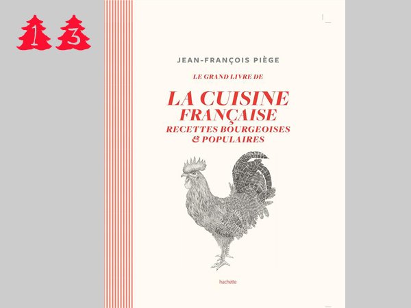 13 – Jean-François Piège – Le grand livre de la cuisine française