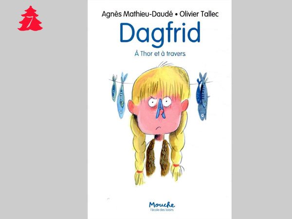 7 – Dagfrid, à Thor et à travers