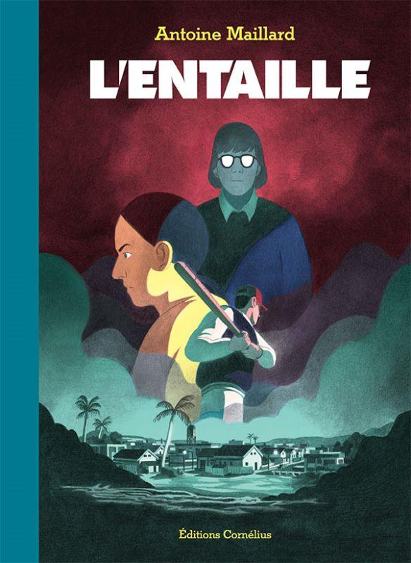 L’entaille – Antoine Maillard