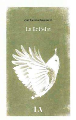 Le roitelet – Jean-François Beauchemin