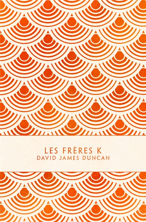 Les frères K – David James Duncan