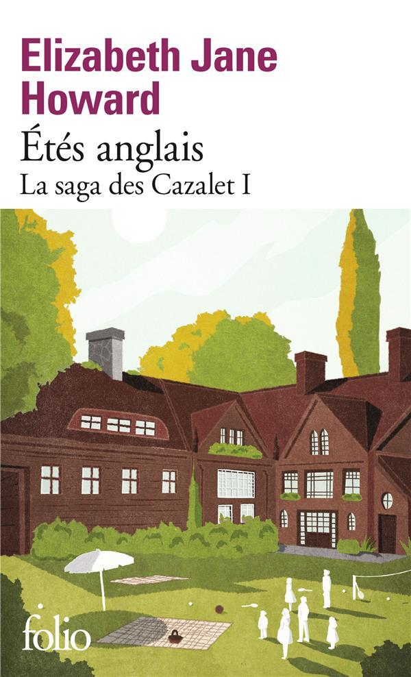 La saga des Cazalet t.1 : étés anglais Elizabeth Jane Howard Traduction ANOUK NEUHOFF - Langue d'origine : ANGLAIS Folio librairie L'Hirondaine