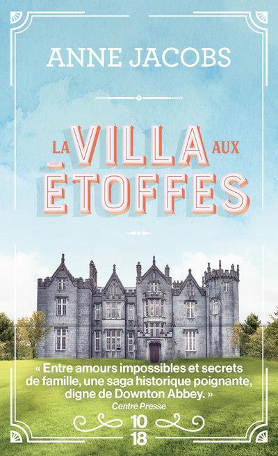 La villa aux étoffes t.1 Anne Jacobs Traduction ANNE-JUDITH DESCOMBEY 10/18 librairie l'Hirondaine