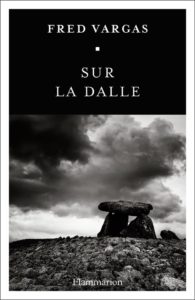 Sur la dalle Fred Vargas Flammarion librairie l'hirondaine