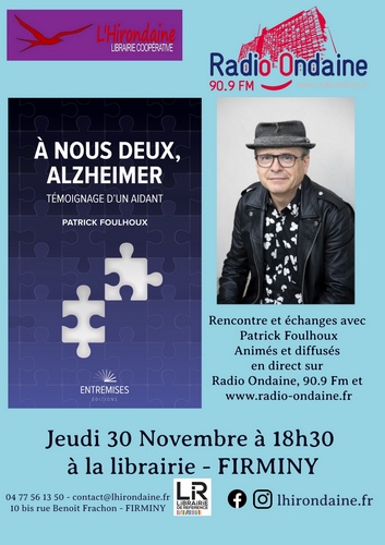 Librairie L'Hirondaine Firminy Rendez-vous avec - 2023 Patrick Foulhoux Alzheimer Emission de radio