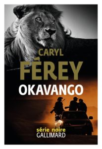 librairie l'hirondaine caryl férey okavango série noire gallimard