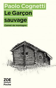 librairie l'hirondaine paolo cognetti le garçon sauvage carnet de montagne zoe poche