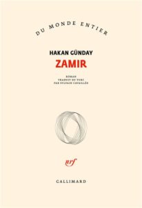 l'hirondaine librairie firminy Zamir, Hakan Günday,traduit du turc par Sylvain Cavailles, Gallimard, Du monde entier
