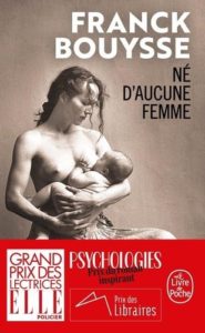 librairie l'hirondaine Né d’aucune femme, Franck Bouysse, le livre de poche 8,90€