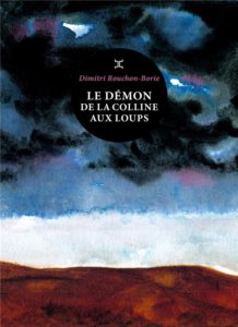 librairie l'hirondaine LE DÉMON DE LA COLLINE AU LOUP de Dimitri Rouchon-Borie aux éditions du Tripode