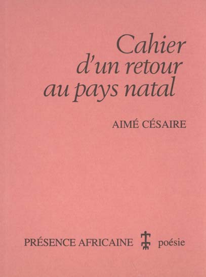 Cahier d'un retour au pays natal Aimé Césaire