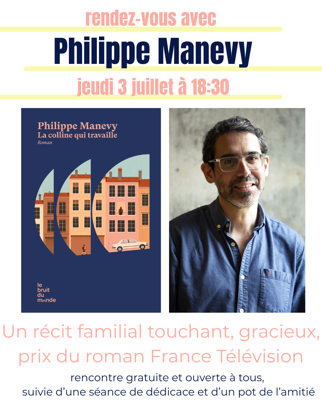 Rdv avec Philippe Manevy – jeudi 3/07 – 18:30